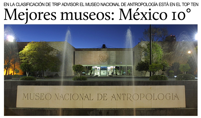 Los mejores museos del mundo: Mxico 10, Italia 14.