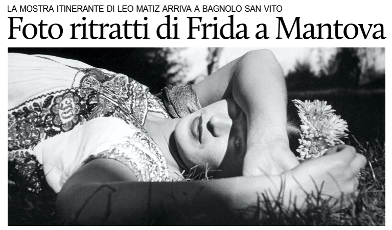 Le foto di Frida Kahlo in provincia di Mantova fino al 15 maggio.