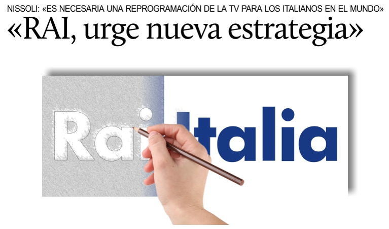 Nissoli: Replanteemos la estrategia de comunicacin de la RAI para los italianos en el mundo.