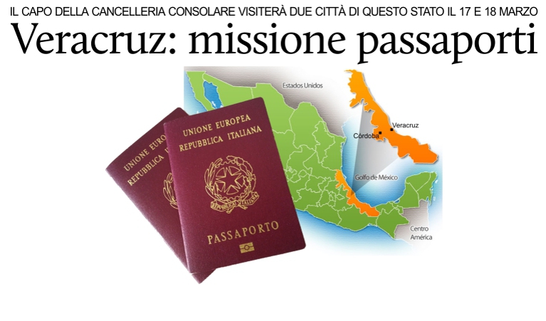 Il 17 e 18 marzo missione passaporti nello Stato di Veracruz.