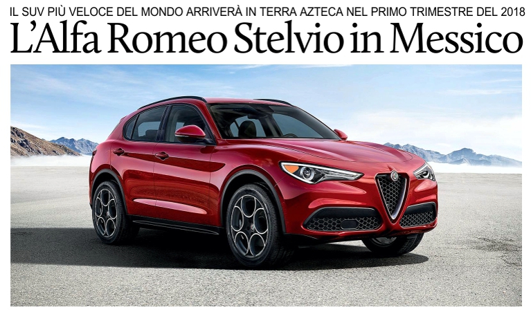 La Stelvio, primo SUV dell'Alfa Romeo, arriver in Messico nel 2018.