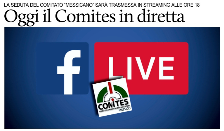 La riunione di oggi del Comites messicano sar trasmessa in diretta via Facebook.