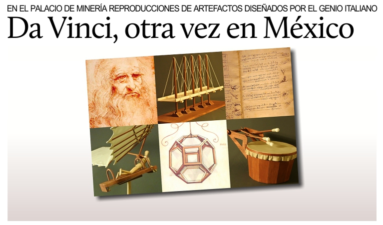 Da Vinci otra vez en la Ciudad de Mxico: en el Palacio de Minera 30 modelos basados en sus diseos.
