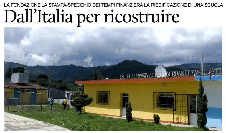 La Fondazione La Stampa-Specchio dei tempi ricostruir una scuola in Messico.