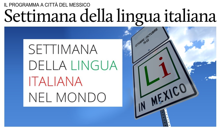 Settimana della Lingua Italiana nel Mondo: il programma a Citt del Messico.