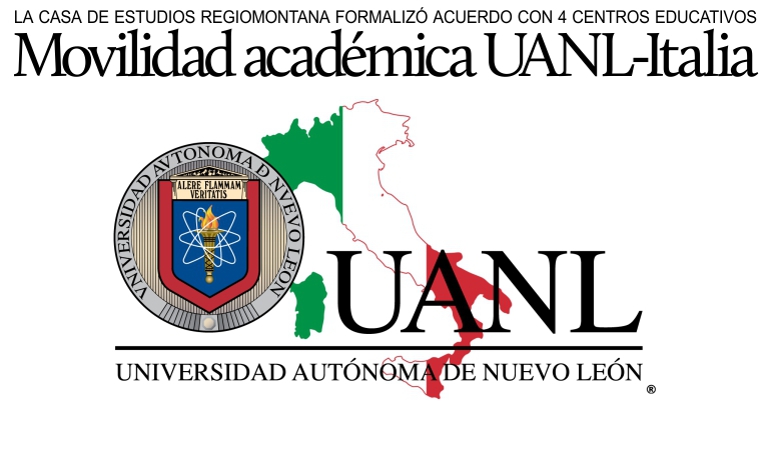 Movilidad acadmica: acuerdos entre la Universidad de Nuevo Len y 4 centros educativos de Italia.