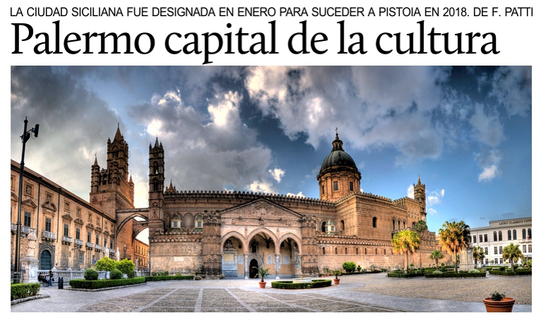 Despus de Pistoia, en 2018 ser Palermo la capital italiana de la cultura. De Francesco Patti.