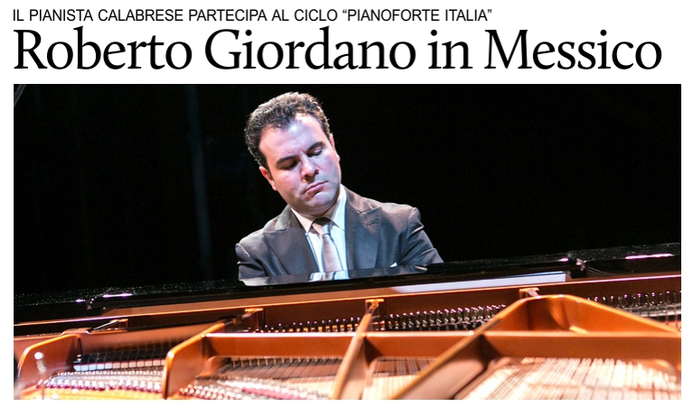 Il pianista italiano Roberto Giordano a Citt del Messico e Pachuca.