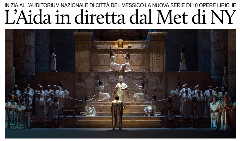 L'Aida in diretta dal Met di New York a Citt del Messico.
