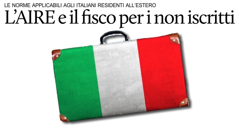 AIRE, senza iscrizione dichiarazione dei redditi all'estero anche in italia.