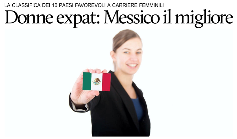 Carriere all'estero, i 10 migliori Paesi per le donne. 1 il Messico, l'Italia non c'.