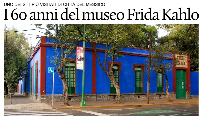 Compie 60 anni il museo Frida Kahlo di Citt del Messico.