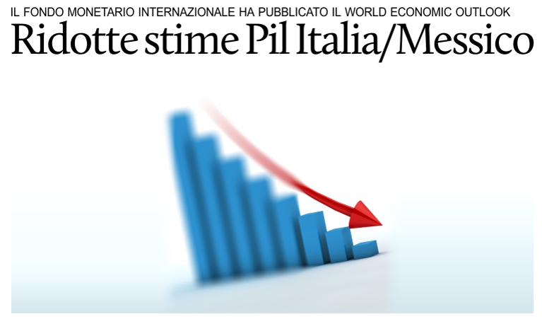 Fmi taglia le stime del Pil per l'Italia e il Messico.