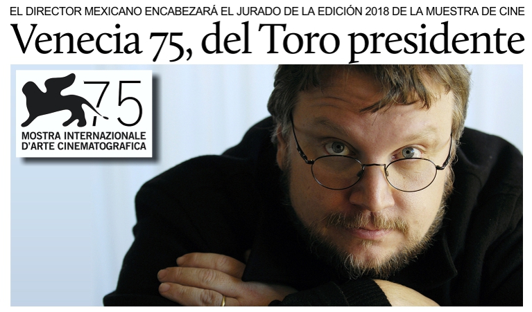 Guillermo del Toro presidir el jurado del 75 Festival de Cine de Venecia.