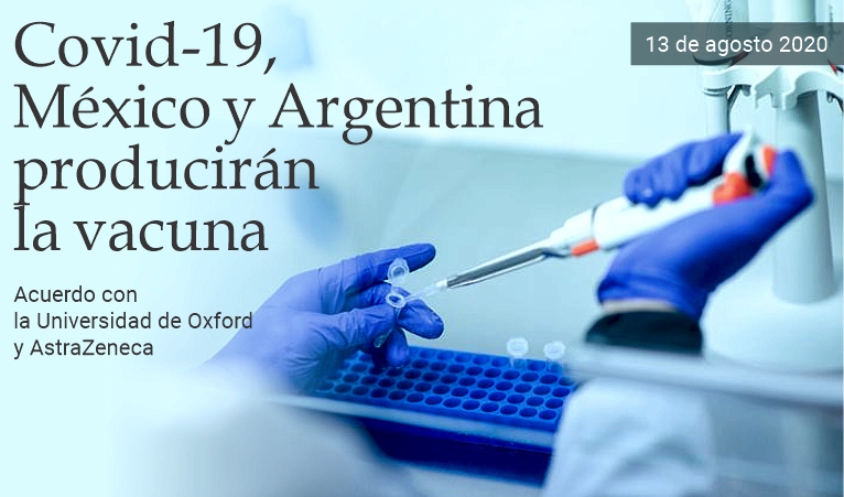 Covid-19, Mxico y Argentina producirn la vacuna