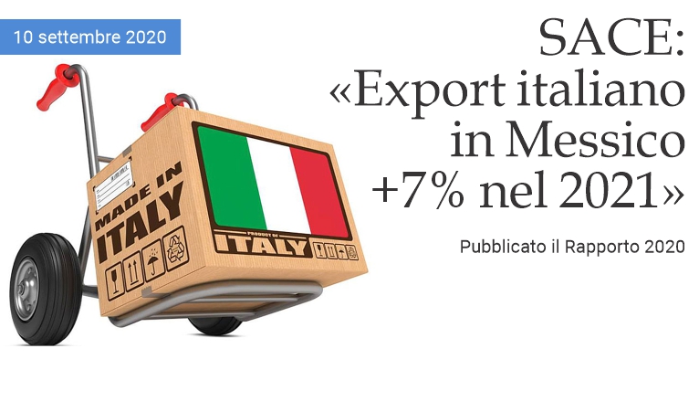 SACE: Export italiano in Messico +7% nel 2021