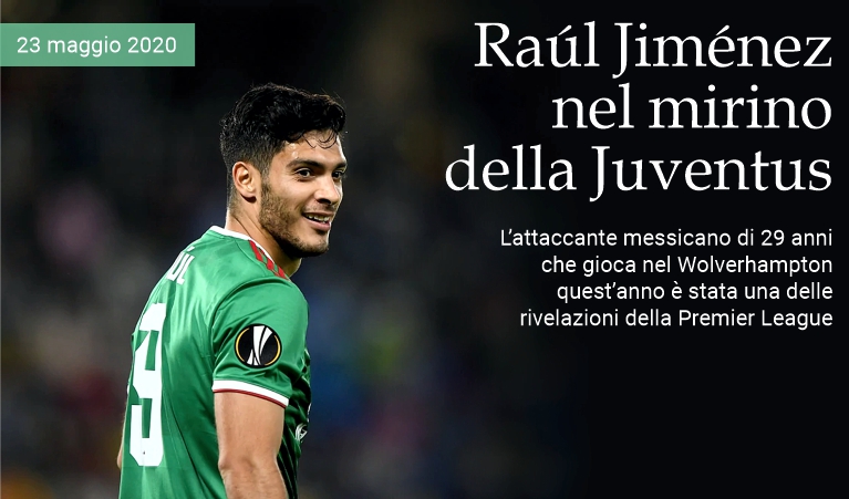 Ral Jimnez nel mirino della Juventus