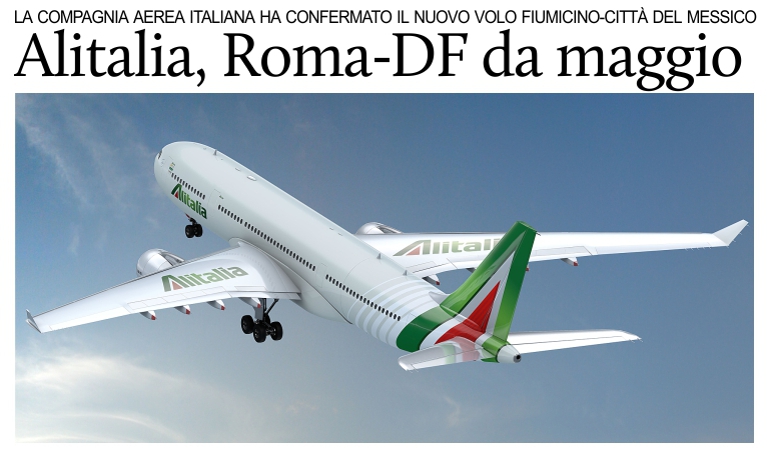 Alitalia, da maggio voli diretti per Messico e Cile da Roma Fiumicino.