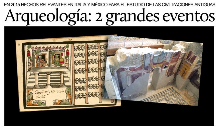 Italia y Mxico: los eventos arqueolgicos de mayor importancia en el 2015.