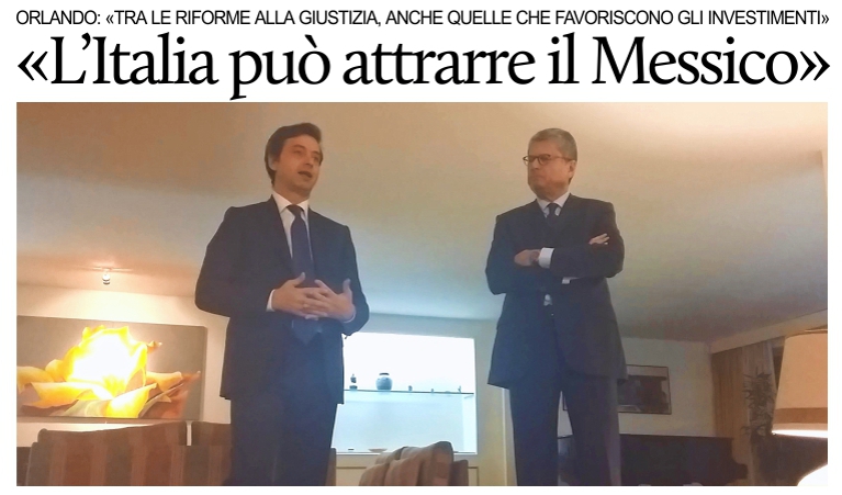 Il ministro Orlando: L'Italia pu attrarre investimenti messicani.