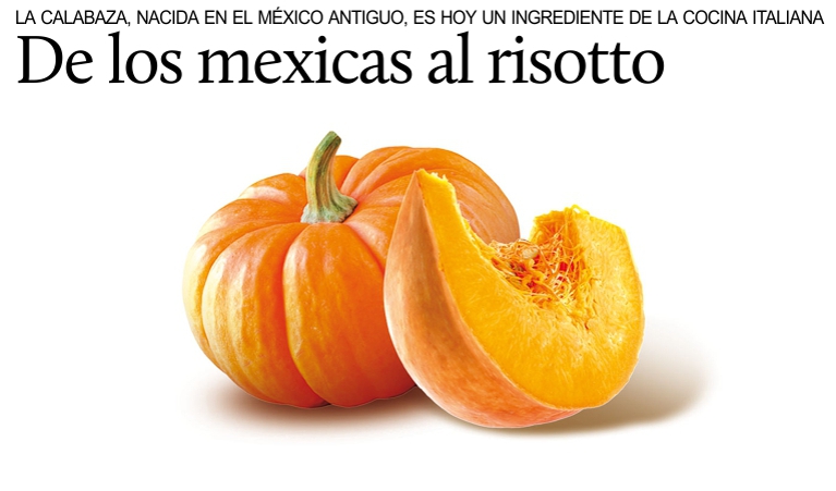 La calabaza, del valle del An�huac al risotto.