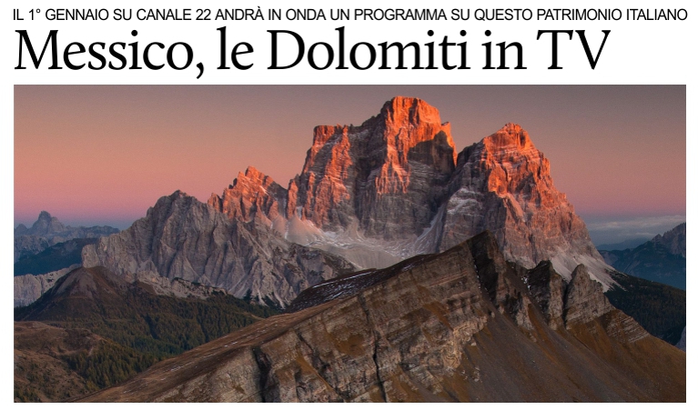 Messico, le Dolomiti in TV.