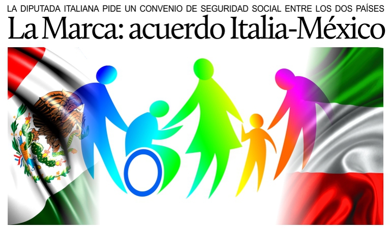 La Diputada La Marca pide un convenio de seguridad social entre Italia y Mxico.