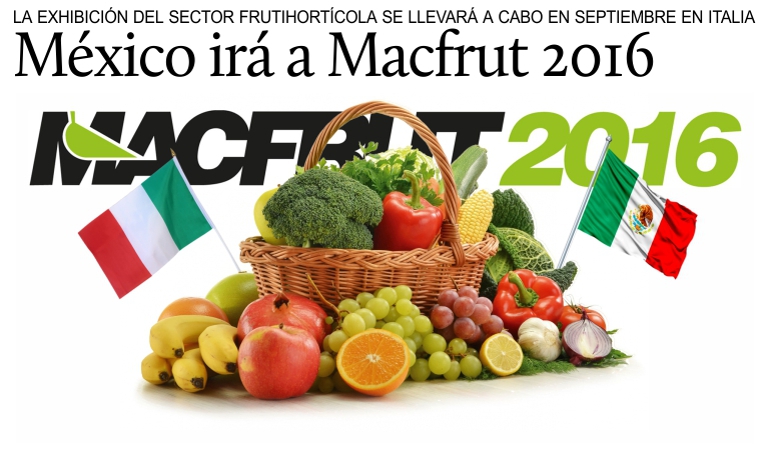 Mxico participar en Italia como expositor al evento frutihortcola Macfrut 2016.