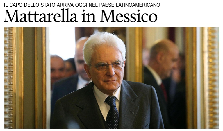 Visita ufficiale in Messico del presidente italiano Sergio Mattarella.