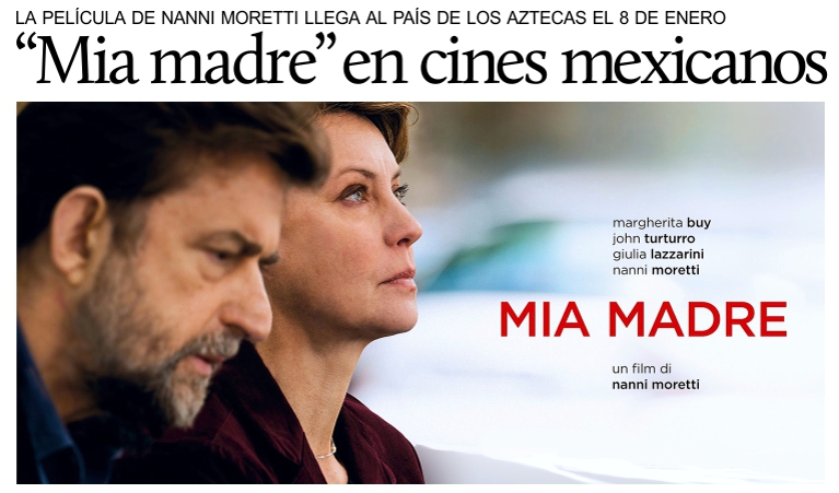 Mia Madre, del director italiano Nanni Moretti, llega a Mxico este 8 de enero.