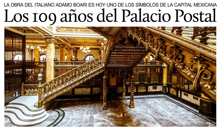 En la Ciudad de Mxico el Palacio Postal, obra del italiano Adamo Boari, cumple 109 aos.