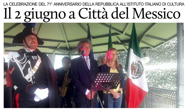Celebrazione del 71� anniversario della Repubblica Italiana a Citt� del Messico.