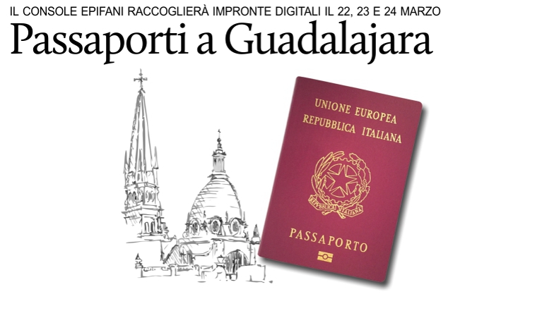 Passaporti per gli italiani in Messico: missione a Guadalajara dal 22 al 24 marzo 2017.