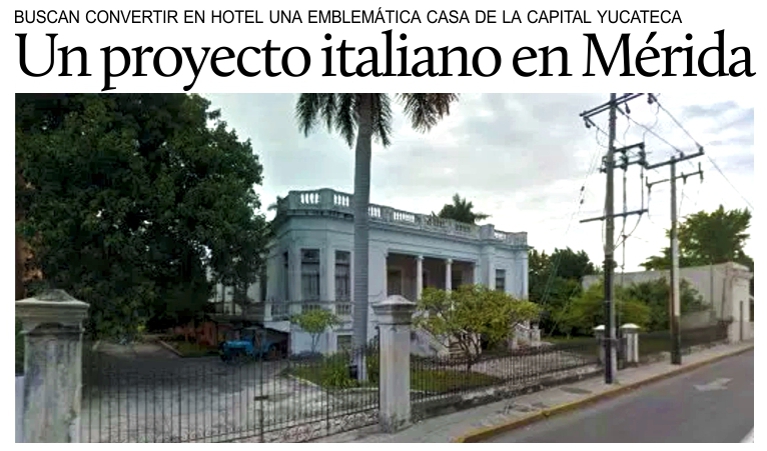 En M�rida un proyecto italiano hotelero y de conservaci�n.