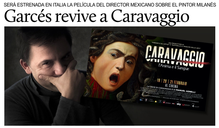 En Italia �Caravaggio, el alma y la sangre�, del director mexicano Jes�s Garc�s Lambert.