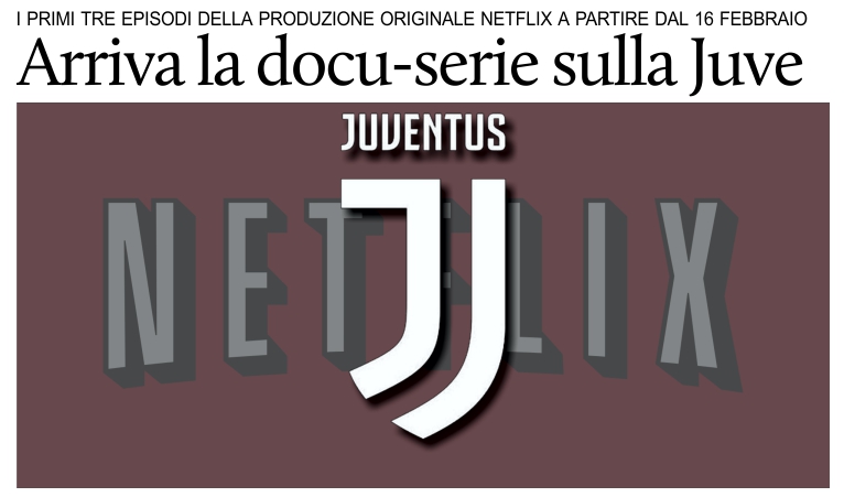 In arrivo la docu-serie originale Netflix sulla Juventus.