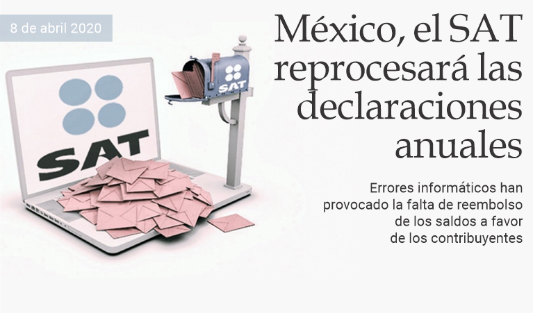 Mxico, el SAT reprocesar las declaraciones fiscales