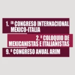 Accademici riuniti per il primo Congresso Internazionale Messico-Italia / Immagine: Associazione dei Ricercatori Italiani in Messico
